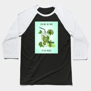 Mint to my mojito Baseball T-Shirt